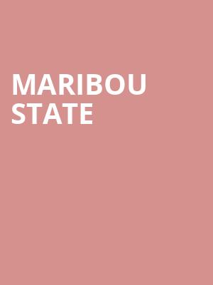 Maribou State at Roundhouse